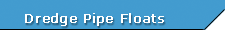Dredge Pipe Floats